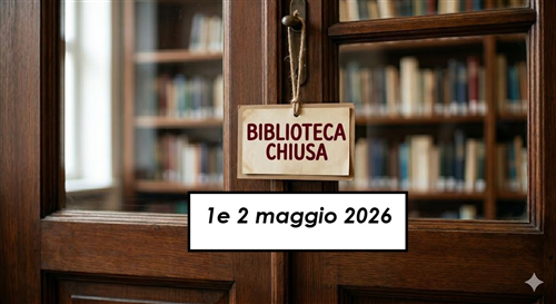 Chiusura Biblioteca Comunale: 1 e 2 maggio 2026