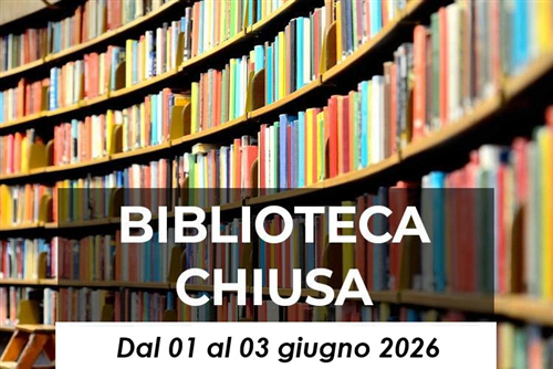 Biblioteca Comunale: chiusa dal 01 al 03 giugno 2026